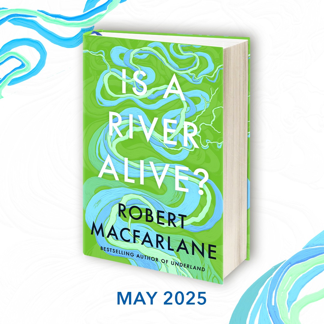 Robert Macfarlane’s Is a River Alive? Tops Indie Bookshops as Publishing Industry Embraces Diversity and New Indie Presses